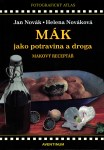 Mák jako potravina a droga – Makový receptář (J. Novák, H. Nováková)